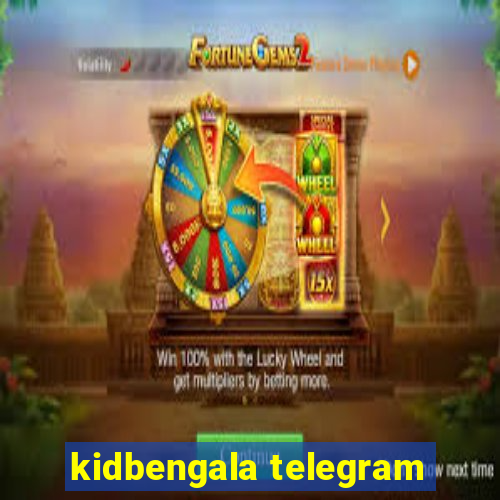 kidbengala telegram